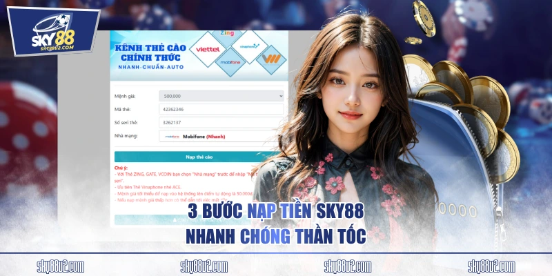 3 bước nạp tiền SKY88 nhanh chóng thần tốc