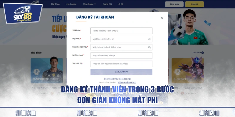 Đăng ký thành viên trong 3 bước đơn giản không mất phí